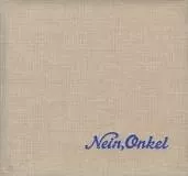 Nein, Onkel: Snapshots from Another Front . . .