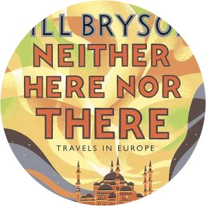 Neither Here nor There: Travels in Europe