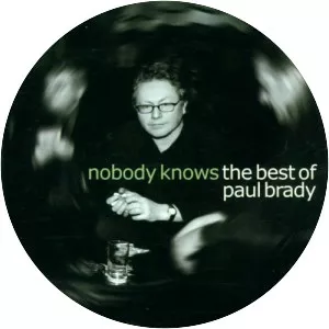 Nobody Knows: The Best of Paul Brady - Compilation album by Paul Brady