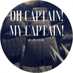 O Captain! My Captain! - Poem by Walt Whitman