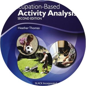 Occupation-based Activity Analysis - Book by Heather Thomas