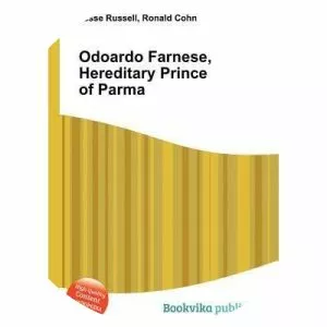 Odoardo Farnese, Hereditary Prince of Parma