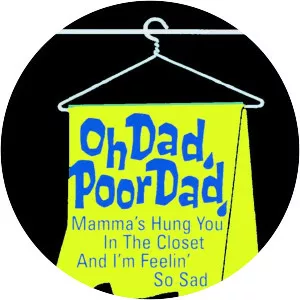 Oh Dad, Poor Dad, Mamma's Hung You in . . .