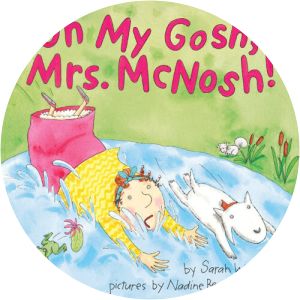 Oh my gosh, Mrs. McNosh! - Book by Sarah Weeks