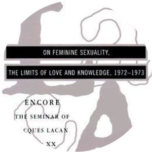 On feminine sexuality : the limits of love and knowledge : Book XX : Encore 1972-1973 Jacques Lacan