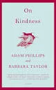 On Kindness - Book by Adam Phillips and Barbara Taylor