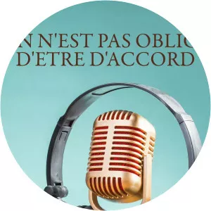 On N'est Pas Oblige D'etre D'accordSince 2020