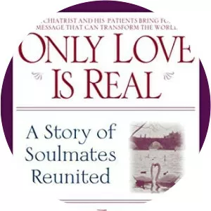 Only Love Is Real: A Story of Soulmates Reunited - Book by Brian Weiss