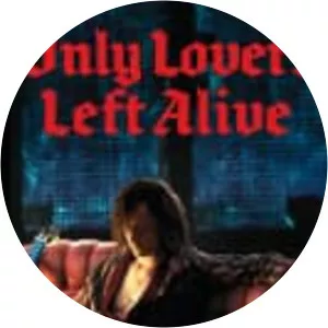 Only Lovers Left Alive
