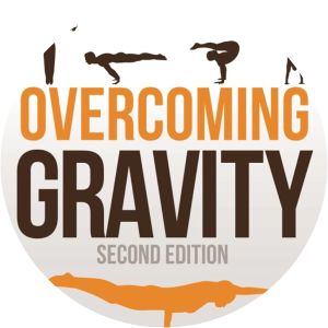 Overcoming Gravity: A Systematic Approach to Gymnastics and Bodyweight Strength