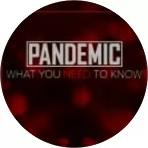 Pandemic: What You Need to Know - TV program
