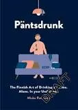 Pantsdrunk: The Path to Finnish Zen
