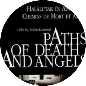 Paths of Death and Angels (Halálutak és . . .