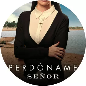 Perdóname, Señor2017