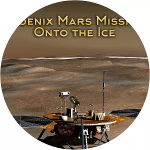 Phoenix Mars Mission: Onto the IceSince 2010