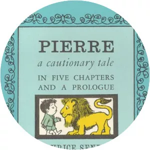 Pierre: a cautionary tale . . - Book by Maurice Sendak