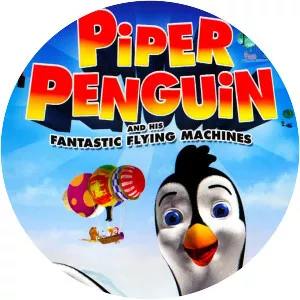 Piper Penguin and His Fantastic Flying Machines