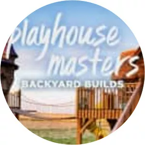Playhouse Masters: Backyard Builds - TV program