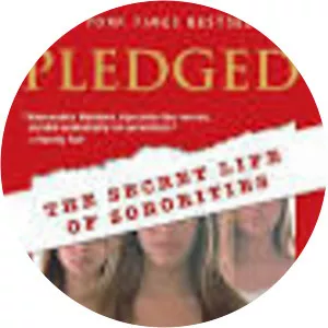 Pledged: The Secret Life of Sororities - Book by Alexandra Robbins