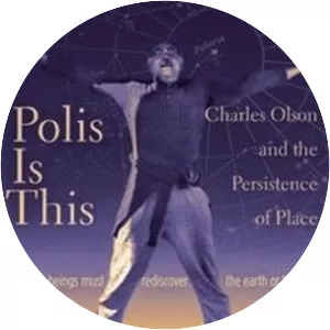 Polis Is This: Charles Olson and the . . .