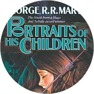Portraits of His Children - Short story by George R. R. Martin