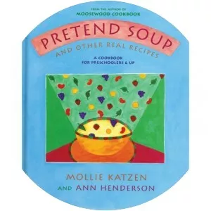 Pretend soup and other real recipes