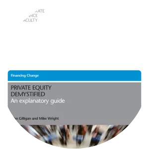 Private Equity Demystified: An Explanatory . . .