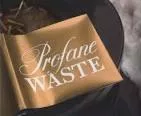 Profane waste