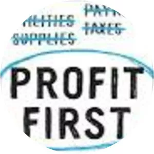 Profit First: Transform Your Business from . . .