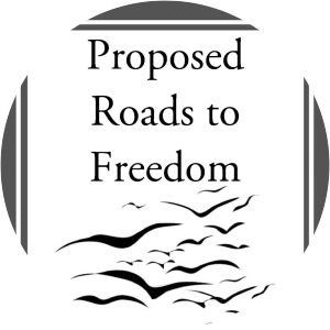 Proposed Roads to Freedom