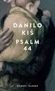 Psalm 44 - Novel by Danilo Kiš