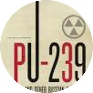 PU‑239 and Other Russian Fantasies: A . . .