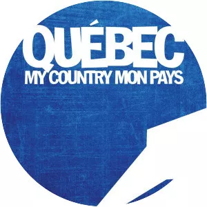 Quebec My Country Mon Pays
