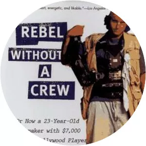 Rebel Without a Crew - Book by Robert Rodriguez