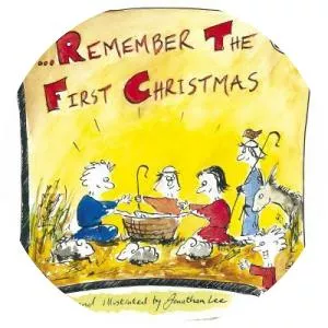 Remember the First Christmas Jonathan Lee