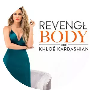 Revenge Body with Khloé Kardashian - American television series