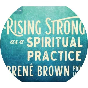 Rising Strong as a Spiritual Practice