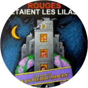 Rouges étaient les lilas