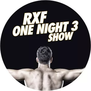 RXF: One Night 3 ShowSince 2021 - TV program