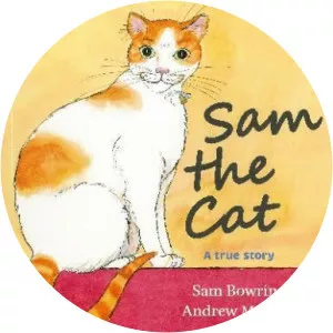 Sam the Cat: A True Story Sam Bowring