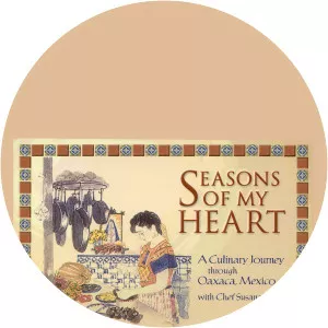 Seasons of My Heart: A Culinary Journey Through Oaxaca, Mexico - TV program