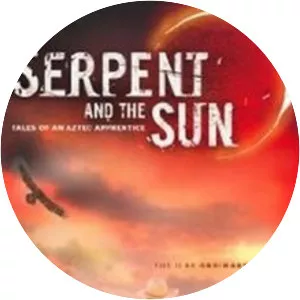 Serpent and the Sun: Tales of an Aztec Apprentice