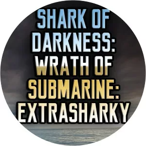 Shark of Darkness: Wrath of Submarine: ExtraSharkySince 2014