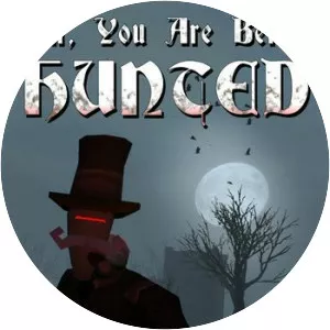 Sir, You Are Being Hunted