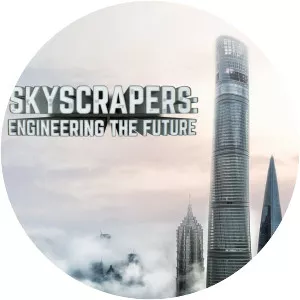 Skyscrapers: Engineering the Future - TV program