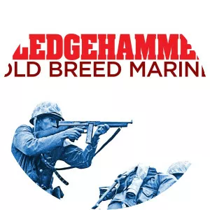Sledgehammer: Old Breed MarineSince 2001
