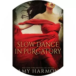 Slow Dance in Purgatory