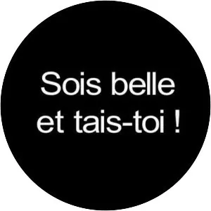 Sois belle et tais-toi