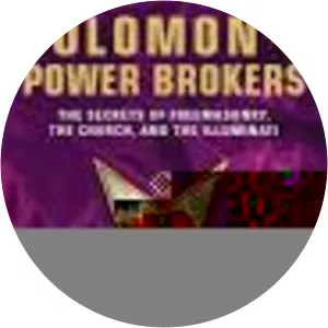 Solomon's Power Brokers: The Secrets of . . .