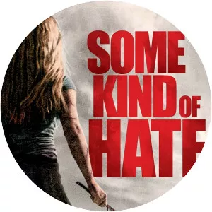 Some Kind of Hate